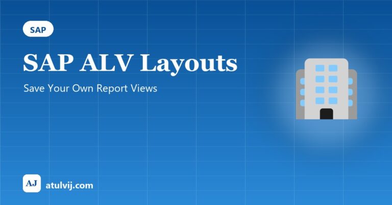 SAP ALV Layouts: Save Your Own Report Views