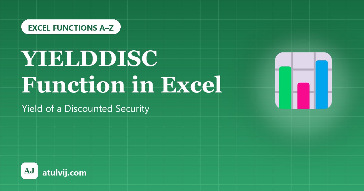 YIELDDISC Function in Excel: Yield of a Discounted Security 1