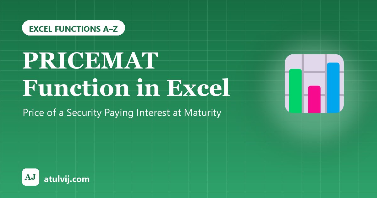 PRICEMAT Function in Excel: Price of a Security Paying Interest at Maturity 1