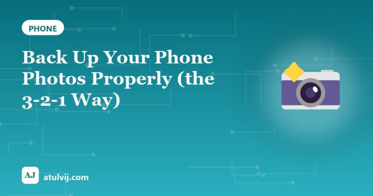 Back Up Your Phone Photos Properly (the 3-2-1 Way)