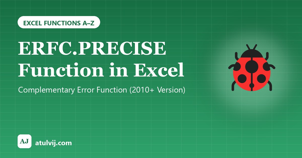 ERFC.PRECISE Function in Excel: Complementary Error Function (2010+ Version) 1