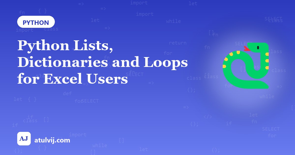 Python Lists, Dictionaries and Loops for Excel Users