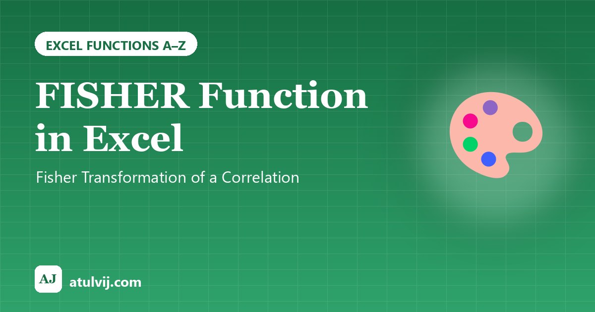 FISHER Function in Excel: Fisher Transformation of a Correlation 1