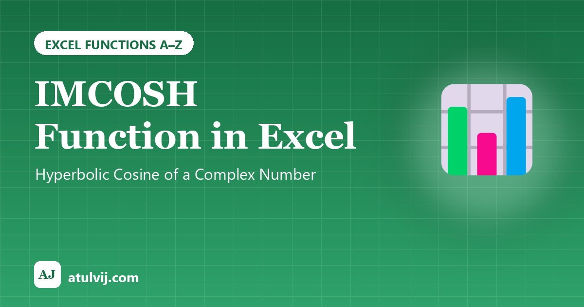 IMCOSH Function in Excel: Hyperbolic Cosine of a Complex Number 1