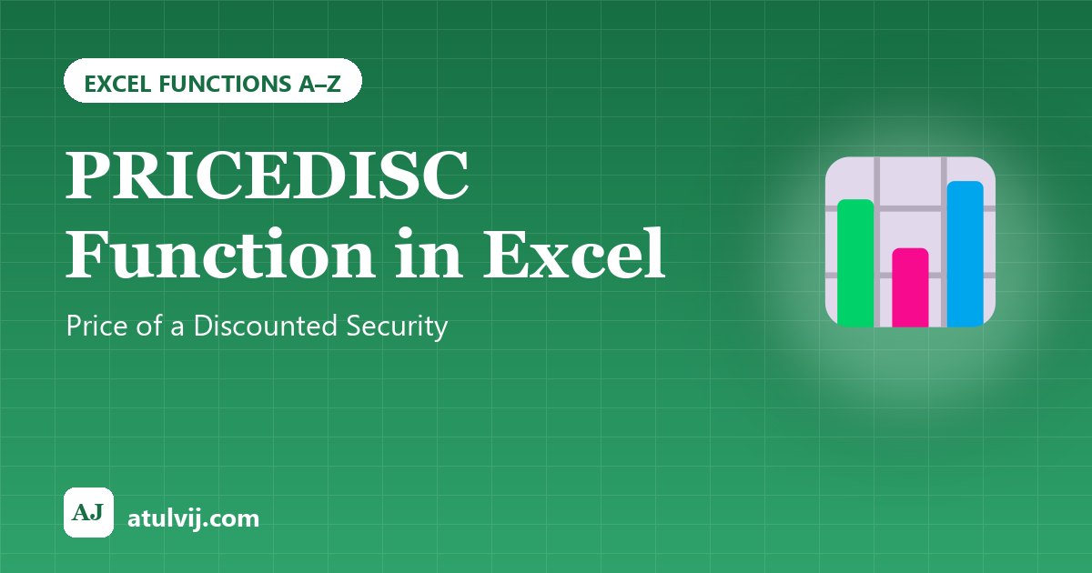 PRICEDISC Function in Excel: Price of a Discounted Security 1
