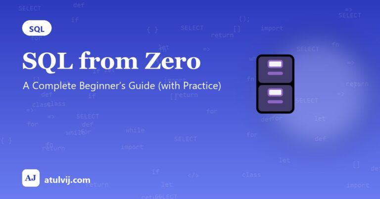 SQL from Zero: A Complete Beginner’s Guide (with Practice)