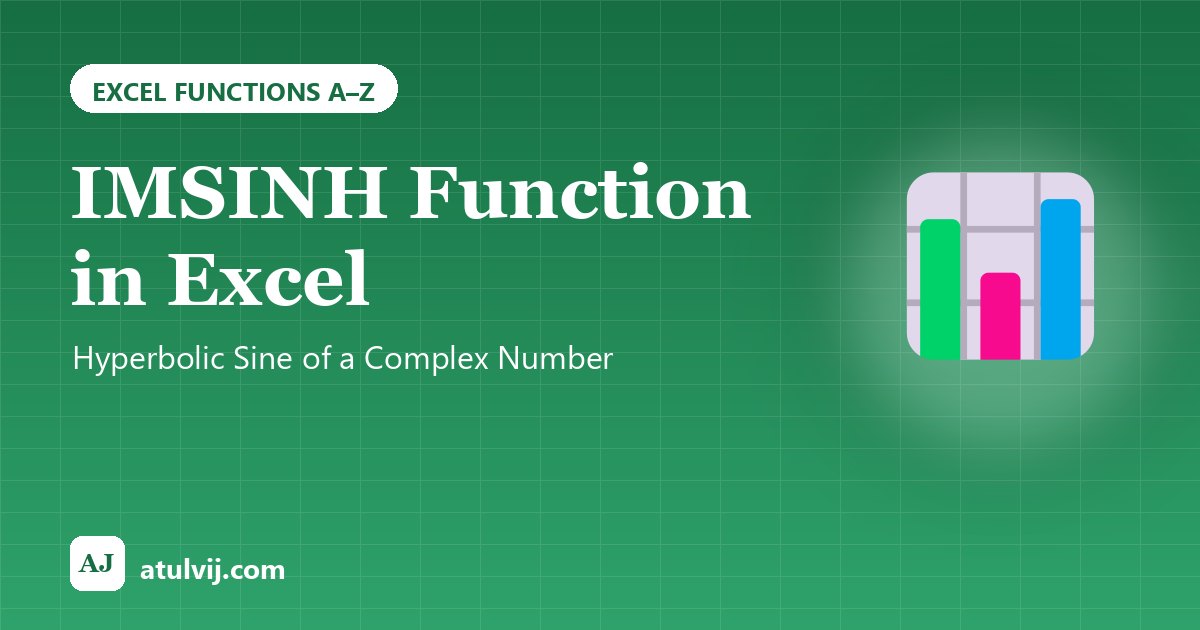 IMSINH Function in Excel: Hyperbolic Sine of a Complex Number 1