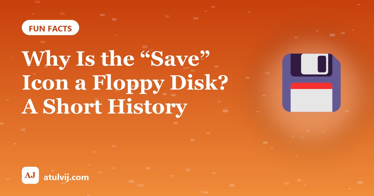 Why Is the “Save” Icon a Floppy Disk? A Short History