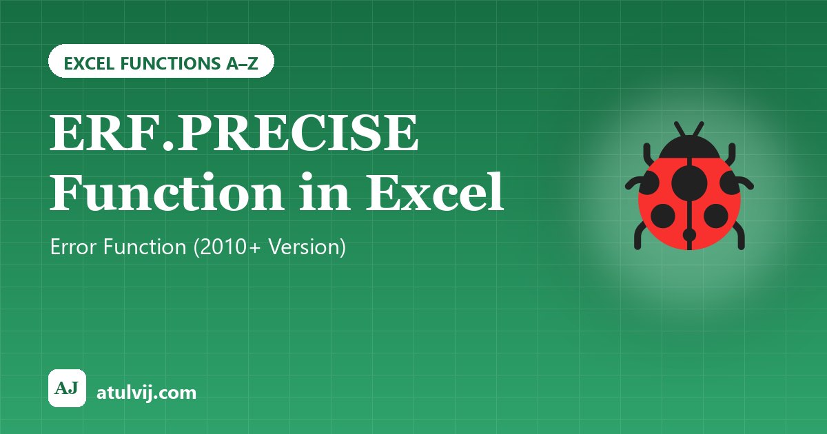 ERF.PRECISE Function in Excel: Error Function (2010+ Version) 1