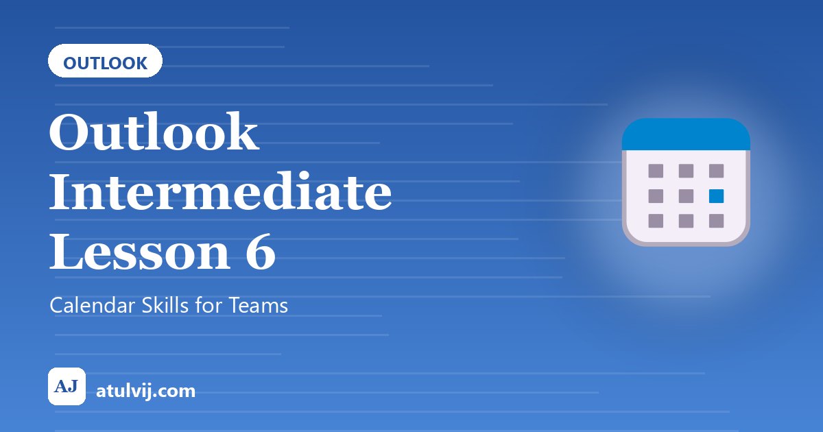 Outlook Intermediate Lesson 6: Calendar Skills for Teams 1