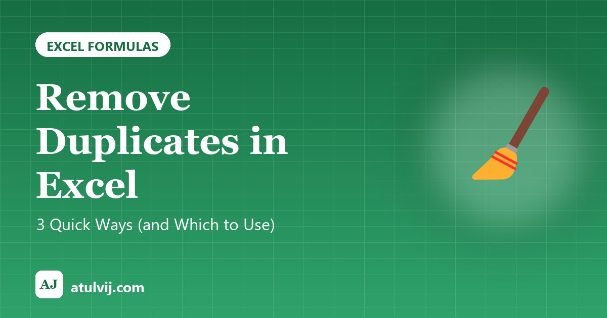Remove Duplicates in Excel: 3 Quick Ways (and Which to Use)