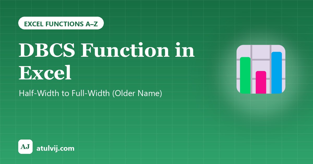 DBCS Function in Excel: Half-Width to Full-Width (Older Name) 1