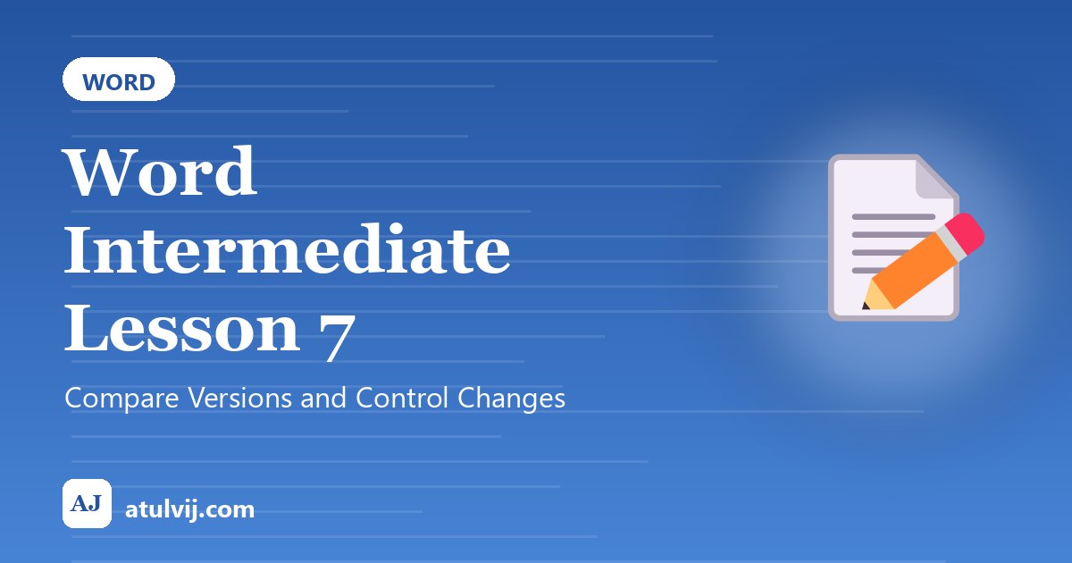 Word Intermediate Lesson 7: Compare Versions and Control Changes 1
