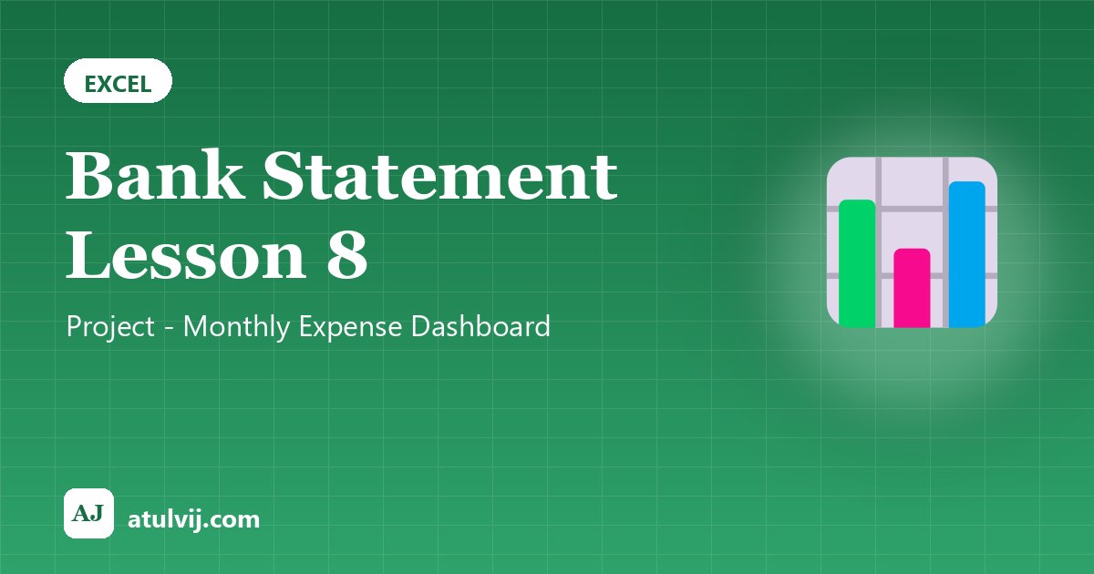 Bank Statement Lesson 8: Project - Monthly Expense Dashboard 1