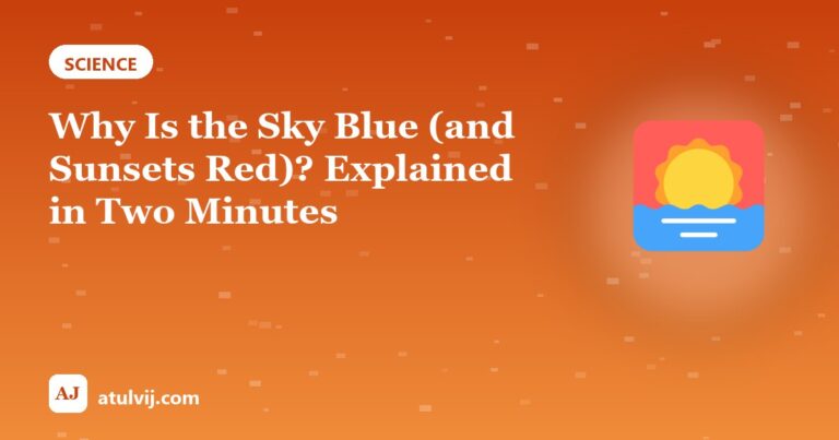 Why Is the Sky Blue (and Sunsets Red)? Explained in Two Minutes