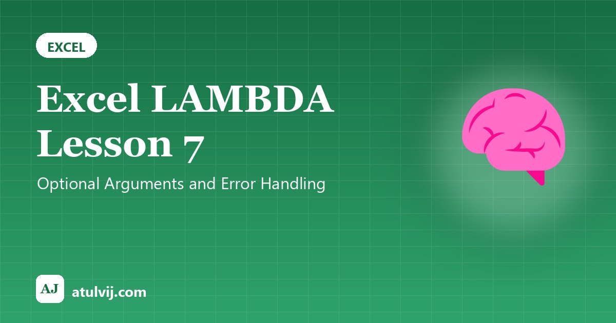 Excel LAMBDA Lesson 7: Optional Arguments and Error Handling 1