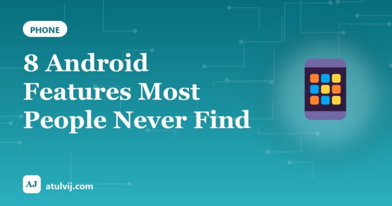 8 Android Features Most People Never Find