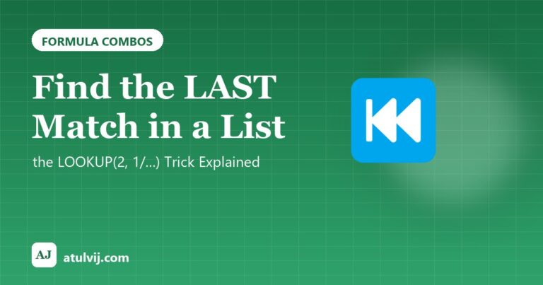 Find the LAST Match in a List: the LOOKUP(2, 1/…) Trick Explained