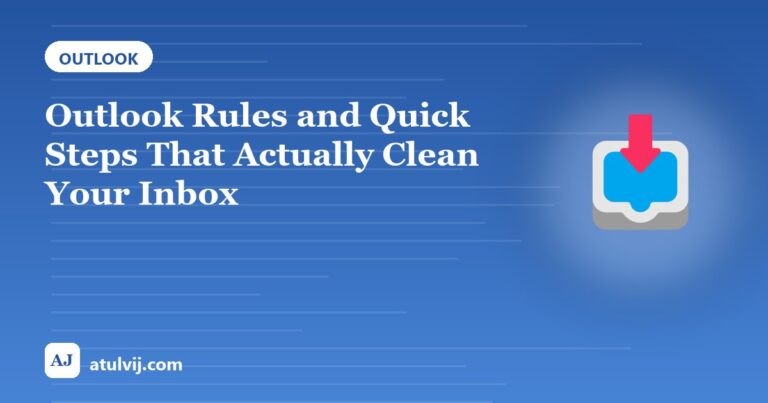 Outlook Rules and Quick Steps That Actually Clean Your Inbox