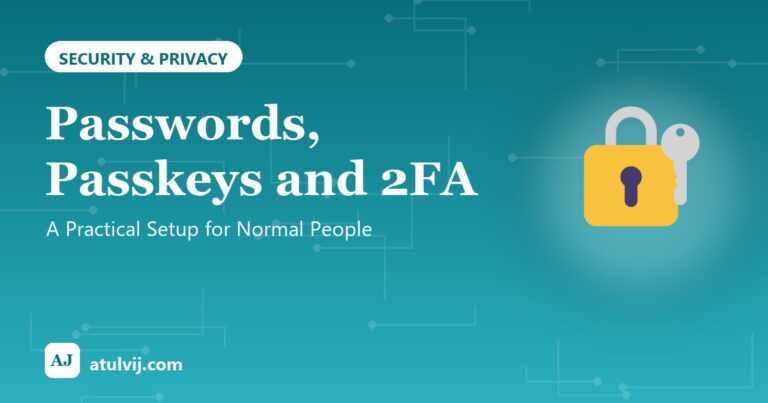 Passwords, Passkeys and 2FA: A Practical Setup for Normal People