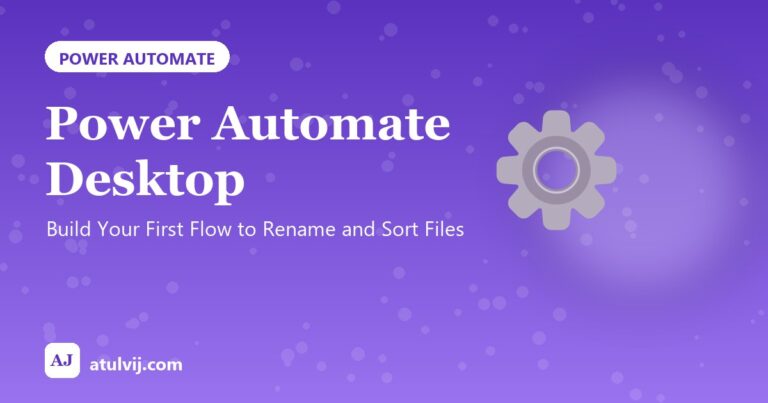 Power Automate Desktop: Build Your First Flow to Rename and Sort Files