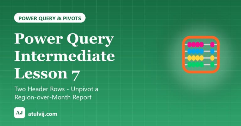 Power Query Intermediate Lesson 7: Two Header Rows - Unpivot a Region-over-Month Report 5