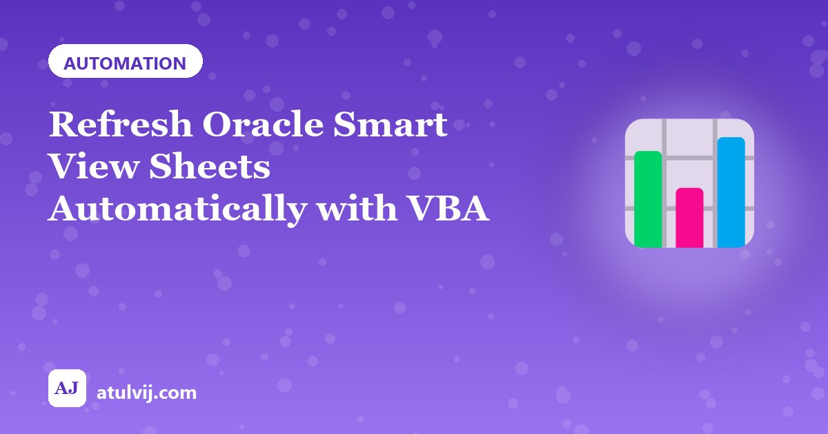 Refresh Oracle Smart View Sheets Automatically with VBA