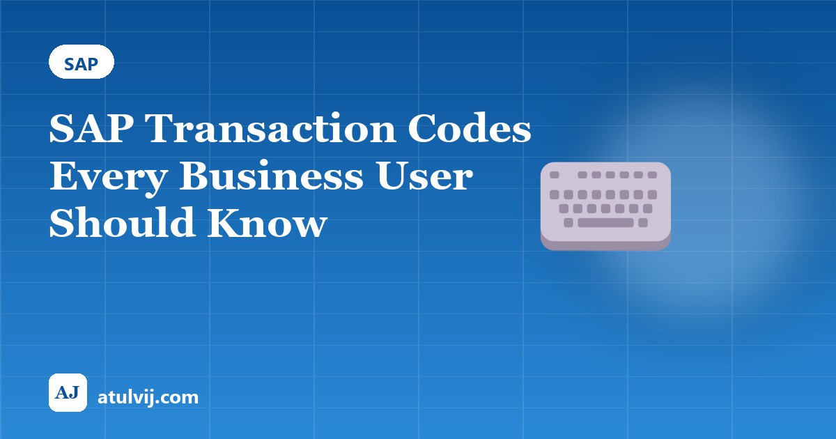 SAP Transaction Codes Every Business User Should Know