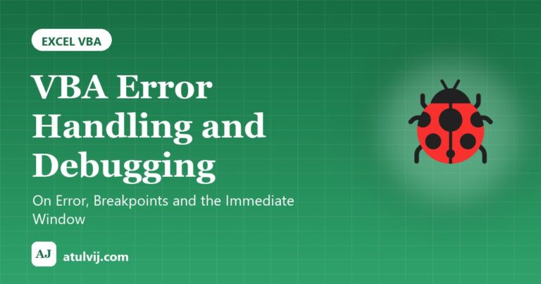 VBA Error Handling and Debugging: On Error, Breakpoints and the Immediate Window