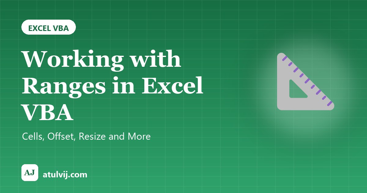 Working with Ranges in Excel VBA: Cells, Offset, Resize and More