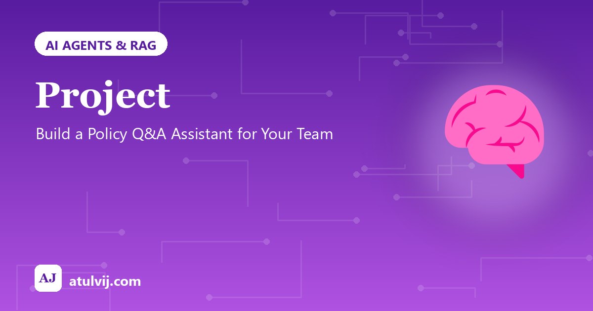 Project: Build a Policy Q&A Assistant for Your Team 1