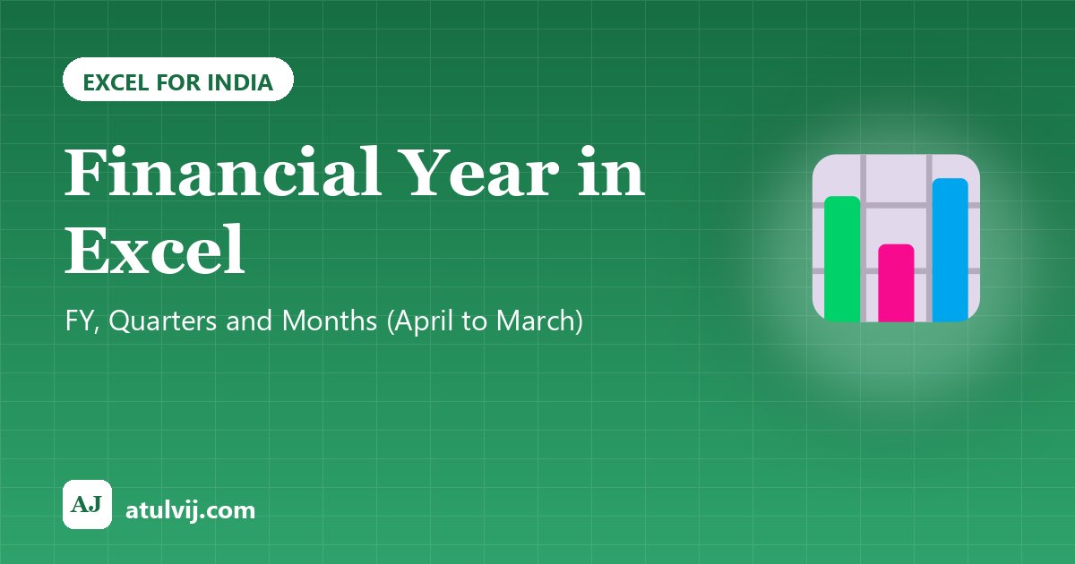 Financial Year in Excel: FY, Quarters and Months (April to March) 1