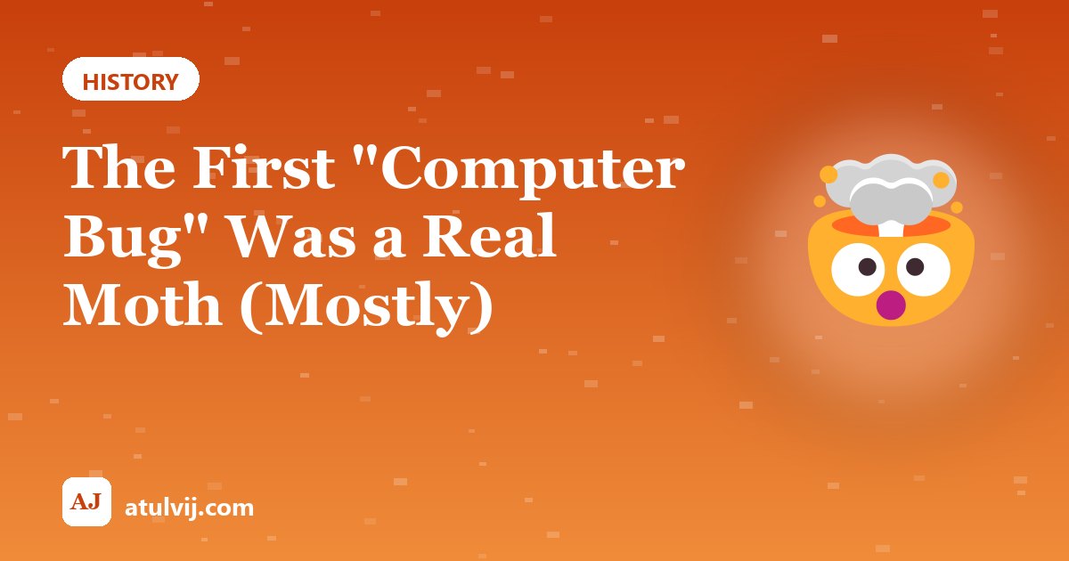 The First "Computer Bug" Was a Real Moth (Mostly) 1