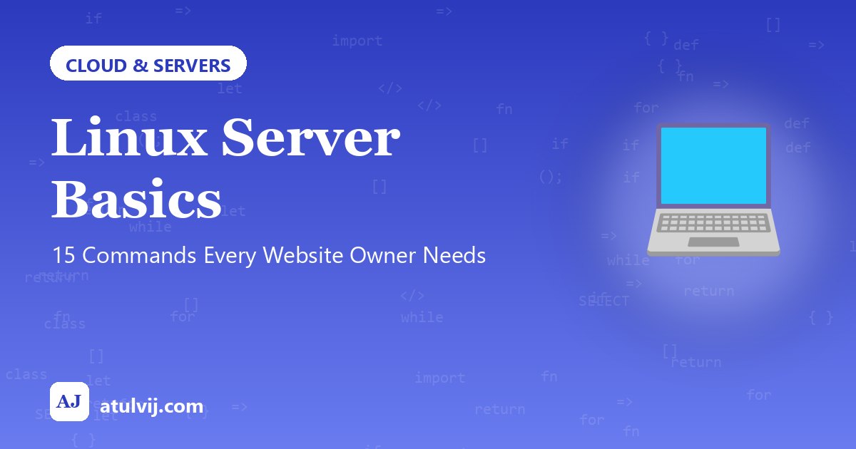 Linux Server Basics: 15 Commands Every Website Owner Needs 1