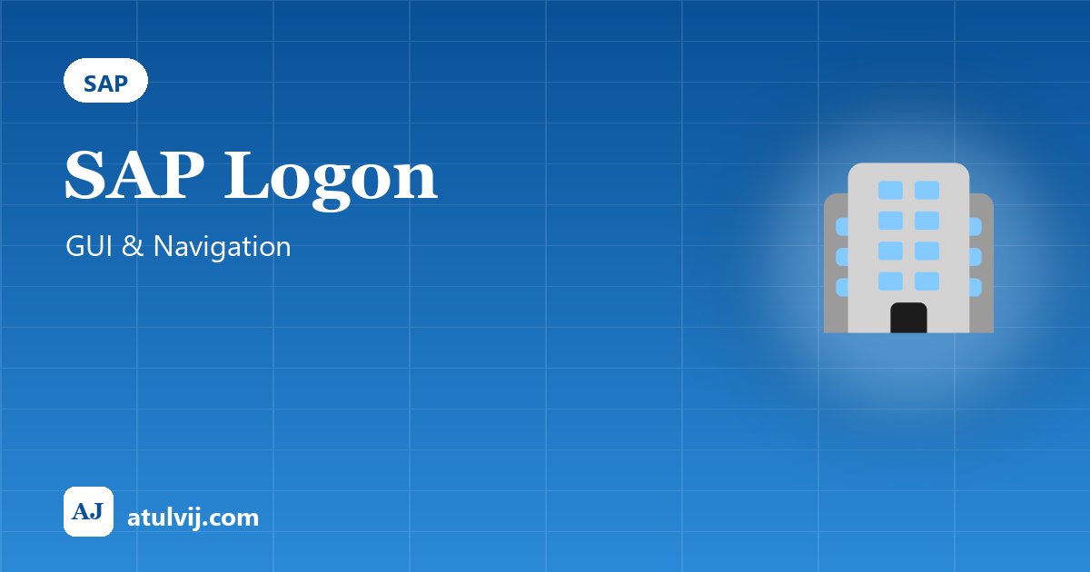 SAP Logon: GUI & Navigation 1