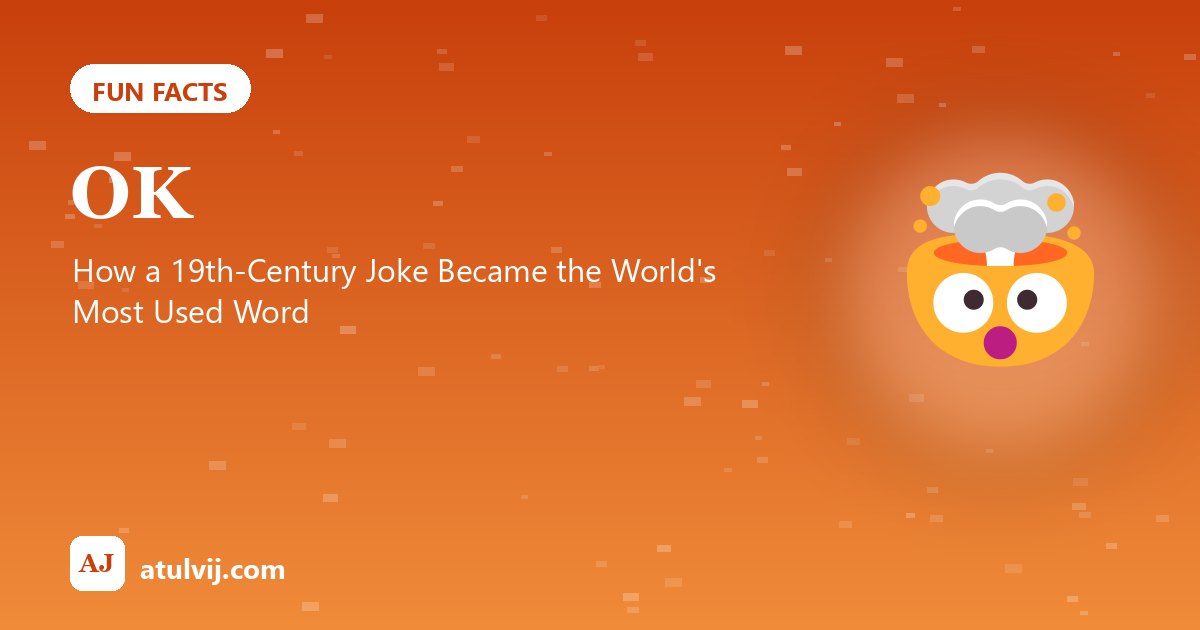 OK: How a 19th-Century Joke Became the World's Most Used Word 1