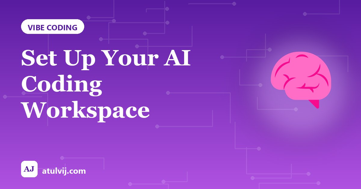 Set Up Your AI Coding Workspace 1