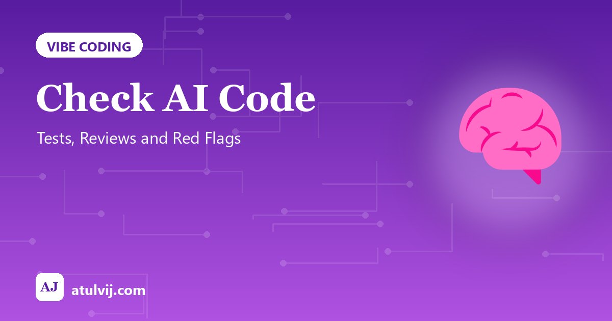 Check AI Code: Tests, Reviews and Red Flags 1
