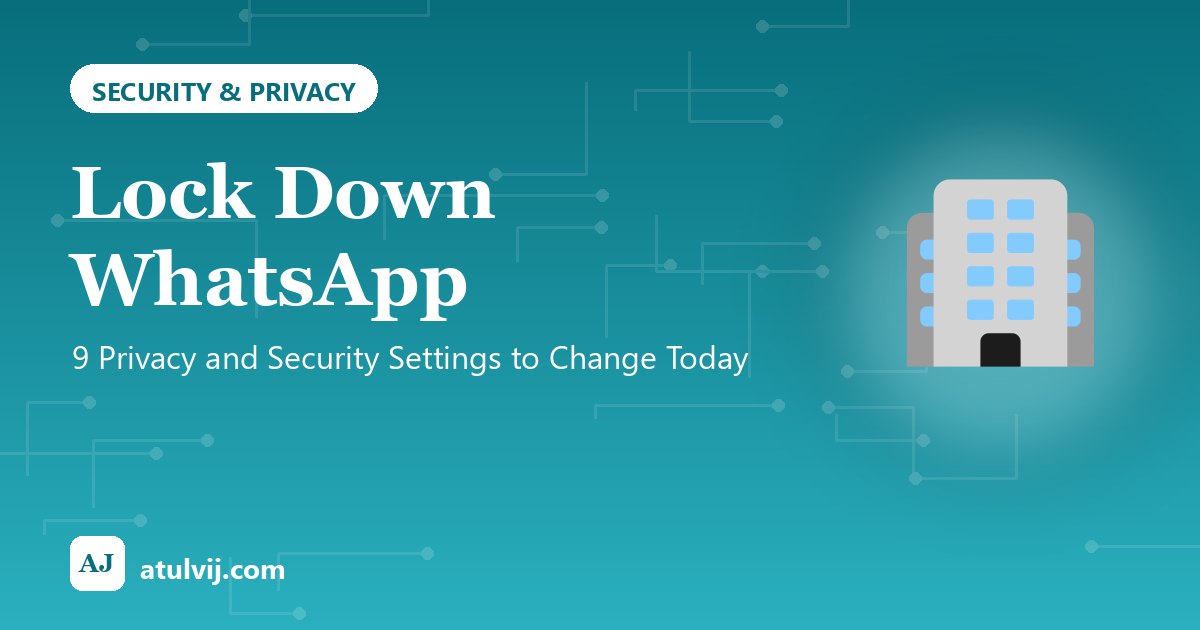 Lock Down WhatsApp: 9 Privacy and Security Settings to Change Today 1