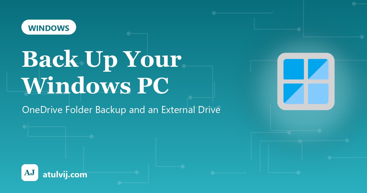 Back Up Your Windows PC: OneDrive Folder Backup and an External Drive 1