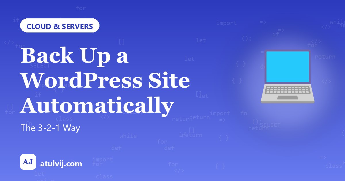 Back Up a WordPress Site Automatically: The 3-2-1 Way 1